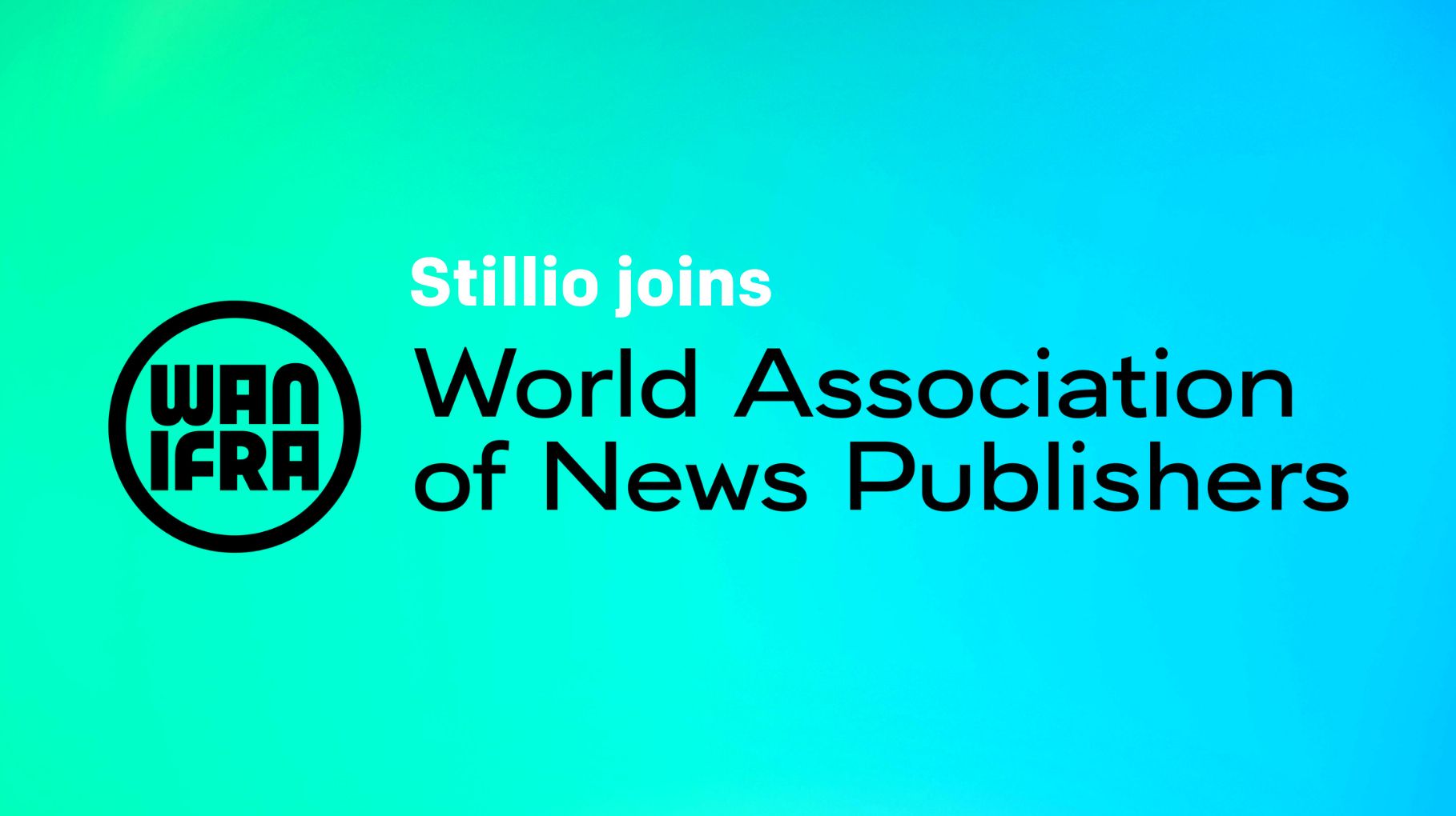 Stillio joins the World Association of News Publishers community