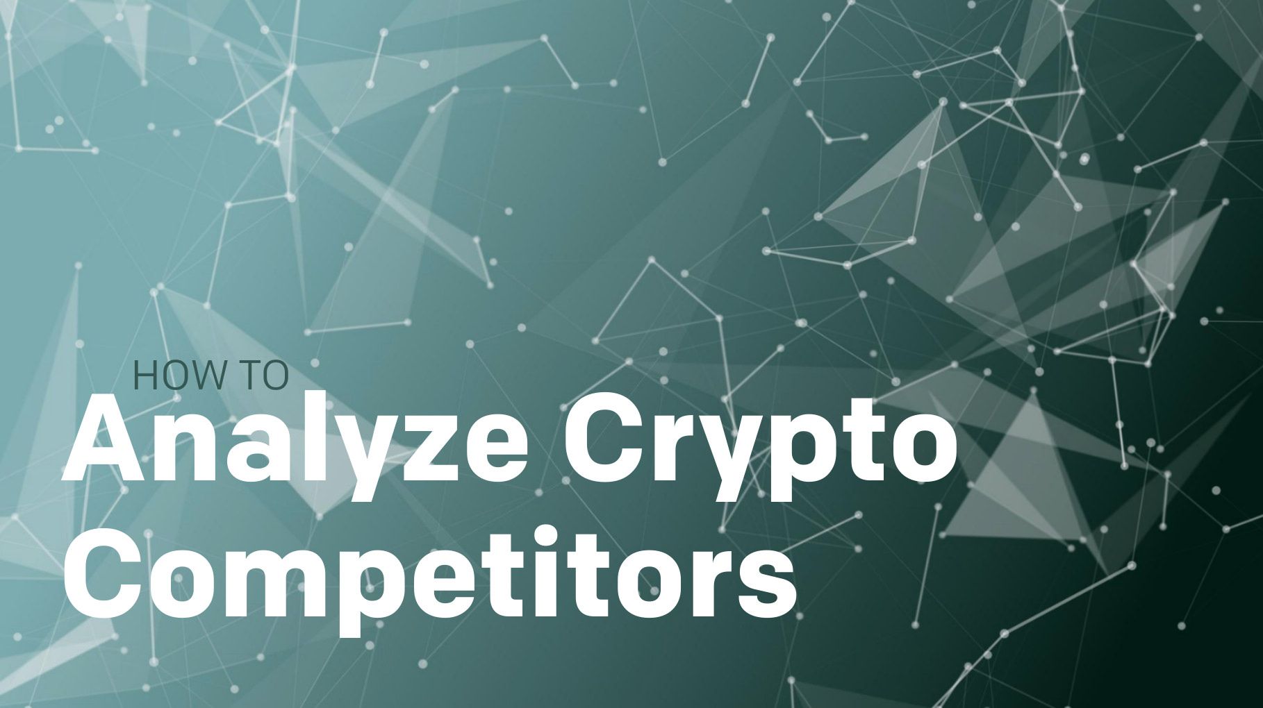 How to analyze crypto competitors