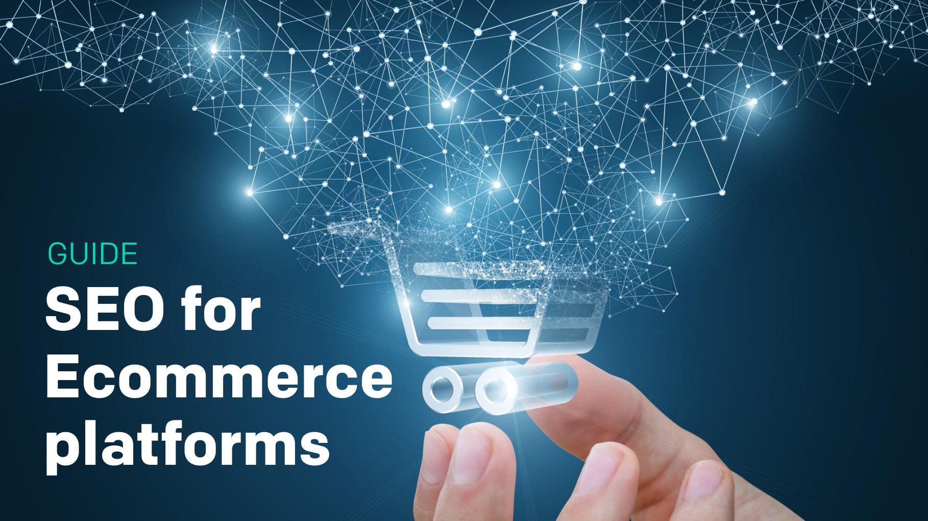 A guide to SEO for Ecommerce platforms
