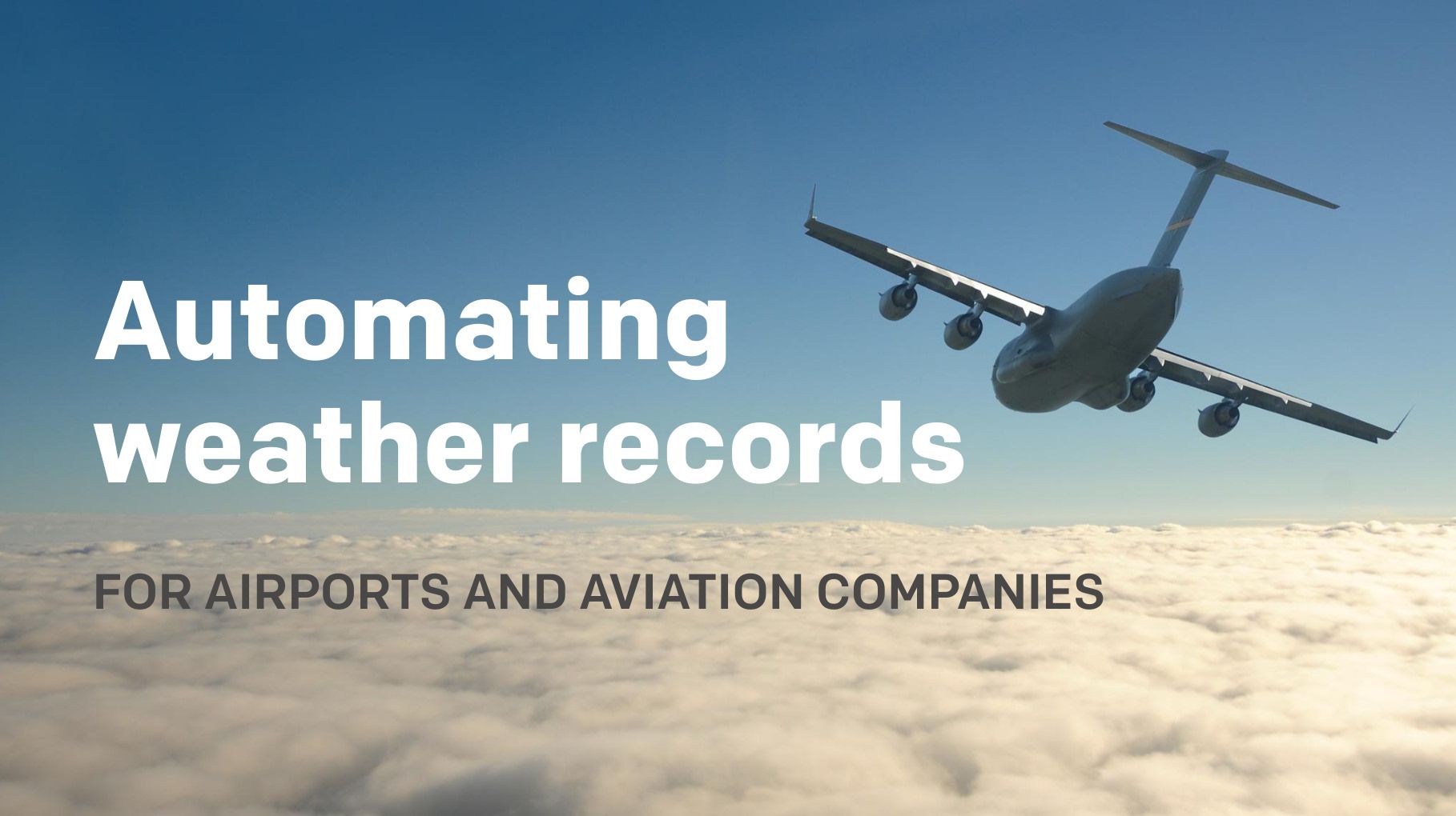 Automating weather records for airports and aviation companies