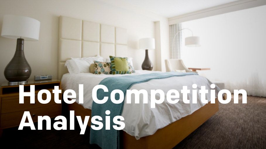 Hotel Competition Analysis: Monitoring Your Area To Be The Best Choice