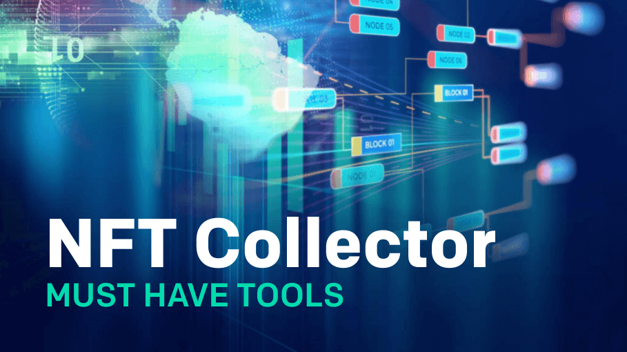 8 Tools You Should Be Checking As An NFT Collector