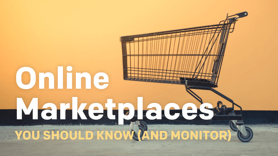 5 Online Marketplaces You Should Know (And Monitor)