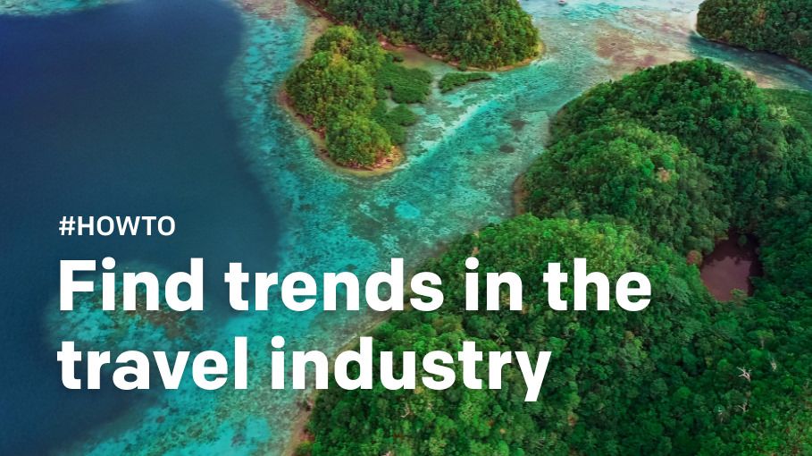How to find trends in the travel industry