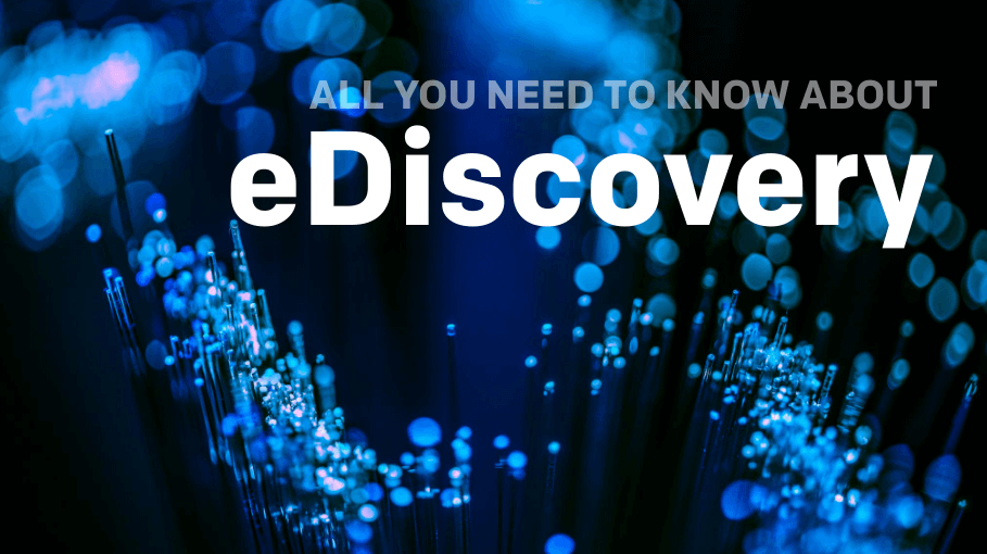 All you need to know about eDiscovery