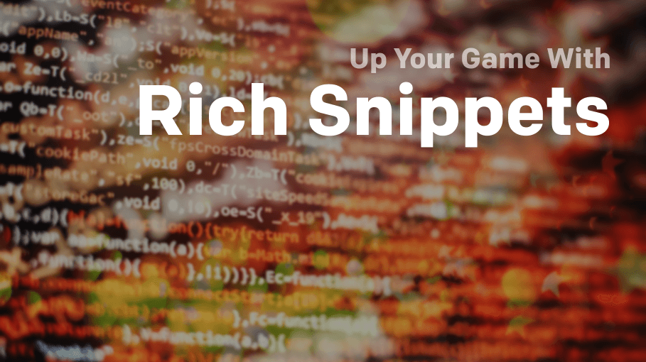 All About Rich Snippets To Up Your Game
