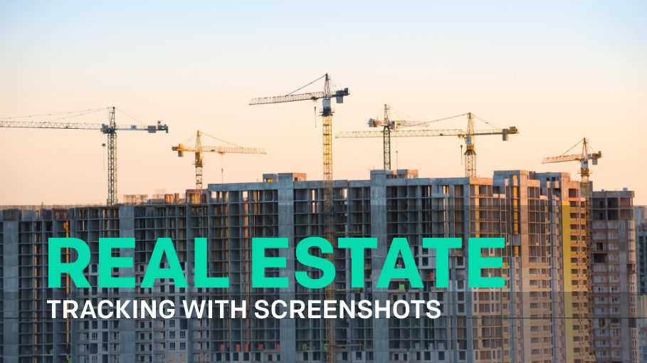 Track your real estate digital strategy using screenshots